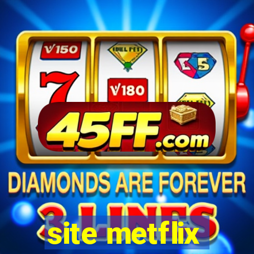 site metflix